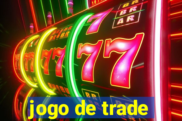 jogo de trade